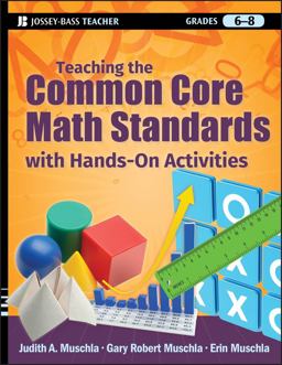 Teaching the Common Core Math Standards with Hands-On Activities, Grades 6-8  9781118108567 Front Cover