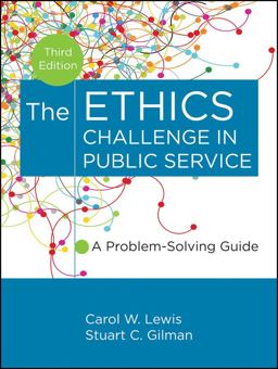 Ethics Challenge in Public Service A Problem-Solving Guide 3rd 9781118109861 Front Cover