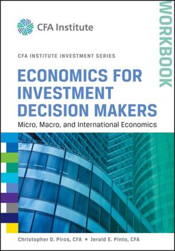 Economics for Investment Decision Makers Micro, Macro, and International Economics  9781118111963 Front Cover