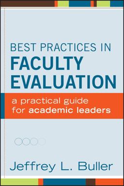 Best Practices in Faculty Evaluation A Practical Guide for Academic Leaders  9781118118436 Front Cover