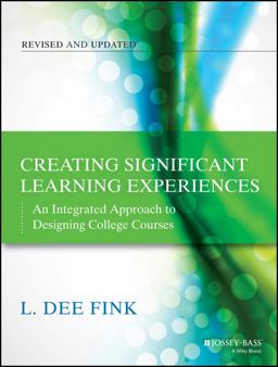Creating Significant Learning Experiences An Integrated Approach to Designing College Courses 2nd 9781118124253 Front Cover