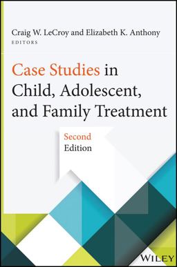 Case Studies in Child, Adolescent, and Family Treatment 2nd 9781118128350 Front Cover