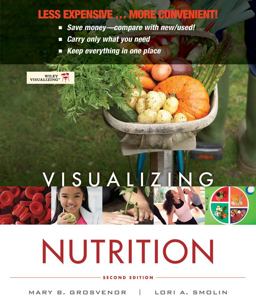Visualizing Nutrition Everyday Choices 2nd 2012 9781118129227 Front Cover