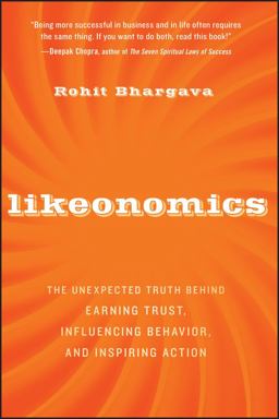 Likeonomics The Unexpected Truth Behind Earning Trust, Influencing Behavior, and Inspiring Action  9781118137536 Front Cover