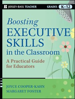 Boosting Executive Skills in the Classroom A Practical Guide for Educators  9781118141090 Front Cover