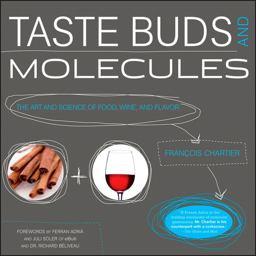 Taste Buds and Molecules The Art and Science of Food, Wine, and Flavor  9781118141847 Front Cover