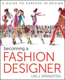 Becoming a Fashion Designer 11th 9781118143827 Front Cover