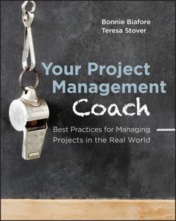 Your Project Management Coach Best Practices for Managing Projects in the Real World  9781118144244 Front Cover