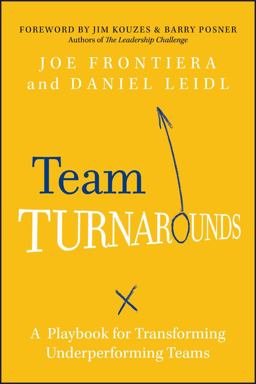 Team Turnarounds A Playbook for Transforming Underperforming Teams  9781118144787 Front Cover