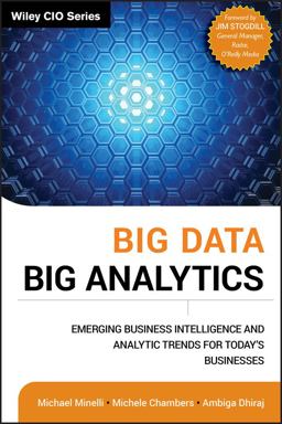 Big Data, Big Analytics Emerging Business Intelligence and Analytic Trends for Today's Businesses  9781118147603 Front Cover