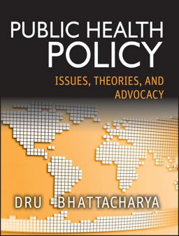 Public Health Policy Issues, Theories, and Advocacy  9781118164358 Front Cover