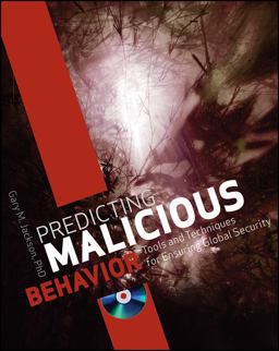 Predicting Malicious Behavior Tools and Techniques for Ensuring Global Security  9781118166130 Front Cover