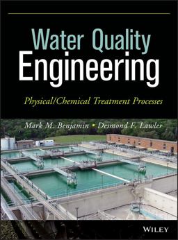 Water Quality Engineering Physical / Chemical Treatment Processes  9781118169650 Front Cover