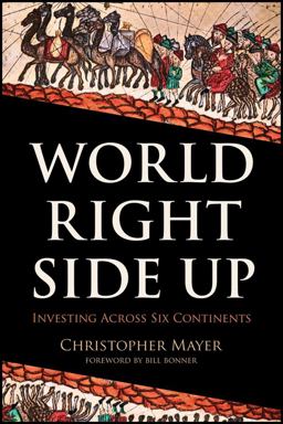 World Right Side Up Investing Across Six Continents  9781118171400 Front Cover