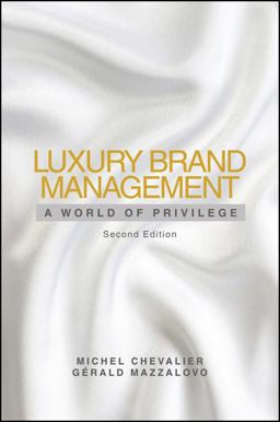 Luxury Brand Management A World of Privilege 2nd 9781118171769 Front Cover
