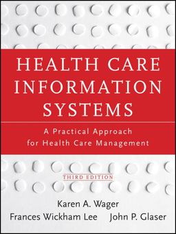 Health Care Information Systems A Practical Approach for Health Care Management 3rd 9781118173534 Front Cover