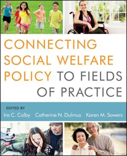 Connecting Social Welfare Policy to Fields of Practice  9781118177006 Front Cover