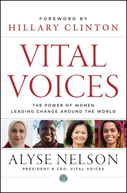 Vital Voices The Power of Women Leading Change Around the World  9781118184776 Front Cover