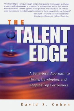 Talent Edge A Behavioral Approach to Hiring, Developing, and Keeping Top Performers 1st 2011 9781118206782 Front Cover