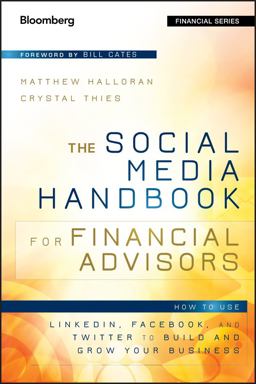 Social Media Handbook for Financial Advisors How to Use LinkedIn, Facebook, and Twitter to Build and Grow Your Business  9781118208014 Front Cover
