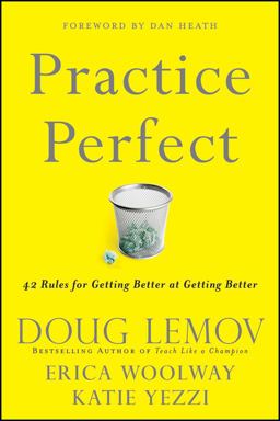 Practice Perfect 42 Rules for Getting Better at Getting Better  9781118216583 Front Cover