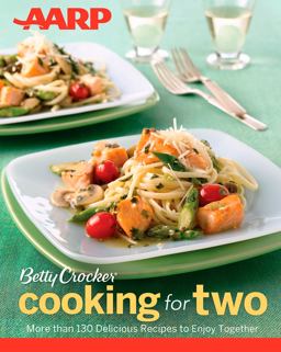 Aarp/Betty Crocker Cooking for Two  9781118235973 Front Cover