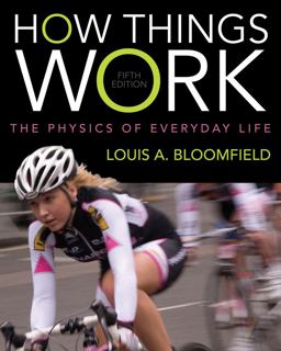 How Things Work The Physics of Everyday Life 7th 9781118237762 Front Cover