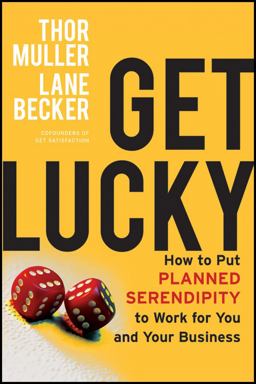 Get Lucky How to Put Planned Serendipity to Work for You and Your Business  9781118249758 Front Cover