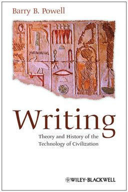 Writing - Theory and History of the Technology of Civilization  9781118255322 Front Cover