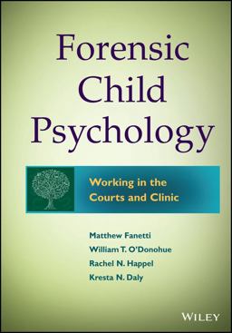 Forensic Child Psychology Working in the Courts and Clinic 2nd 9781118273203 Front Cover