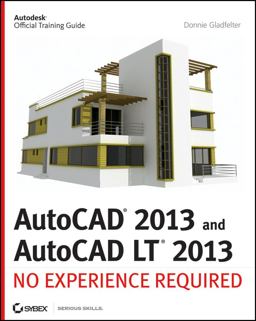 AutoCAD 2013 and AutoCAD LT 2013 No Experience Required  9781118281741 Front Cover