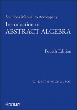 Solutions Manual to Accompany Introduction to Abstract Algebra, 4e 4th 9781118288153 Front Cover