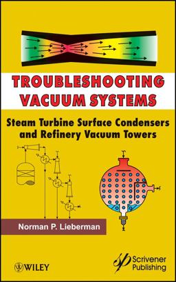Troubleshooting Vacuum Systems Steam Turbine Surface Condensers and Refinery Vacuum Towers  9781118290347 Front Cover