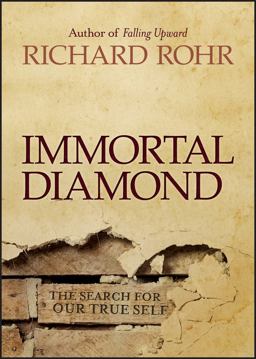 Immortal Diamond The Search for Our True Self  9781118303597 Front Cover