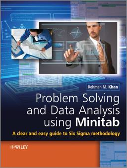 Problem Solving and Data Analysis Using Minitab A Clear and Easy Guide to Six Sigma Methodology  9781118307571 Front Cover