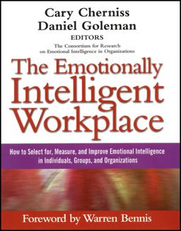 Emotionally Intelligent Workplace How to Select for, Measure, and Improve Emotional Intelligence in Individuals, Groups, and Organizations  9781118308790 Front Cover