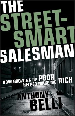 Street-Smart Salesman How Growing up Poor Helped Make Me Rich  9781118313190 Front Cover