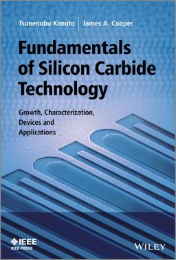 Fundamentals of Silicon Carbide Technology Growth, Characterization, Devices and Applications  9781118313527 Front Cover