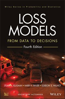 Loss Models From Data to Decisions 4th 9781118315323 Front Cover