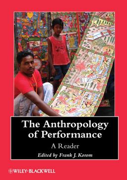 Anthropology of Performance A Reader  9781118323991 Front Cover