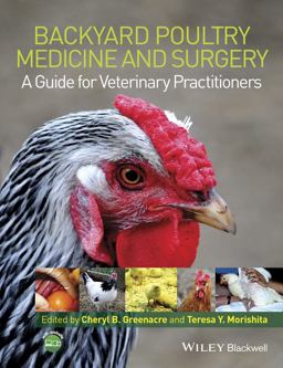 Backyard Poultry Medicine and Surgery A Guide for Veterinary Practitioners  9781118335437 Front Cover
