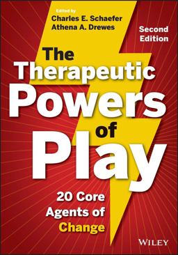 Therapeutic Powers of Play 20 Core Agents of Change 2nd 9781118336878 Front Cover