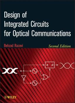 Design of Integrated Circuits for Optical Communications 2nd 9781118336946 Front Cover