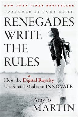 Renegades Write the Rules How the Digital Royalty Use Social Media to Innovate  9781118340516 Front Cover