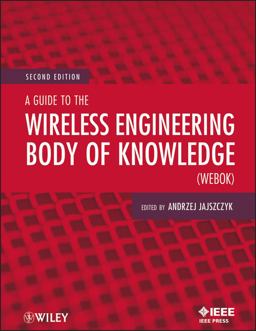 Guide to the Wireless Engineering Body of Knowledge (WEBOK) 2nd 9781118343579 Front Cover