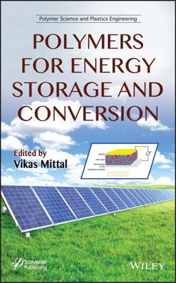 Polymers for Energy Storage and Conversion Polymers for Energy Storage and Conversion