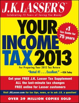 J. K. Lasser's Your Income Tax 2013 For Preparing Your 2012 Tax Return 3rd 9781118346709 Front Cover