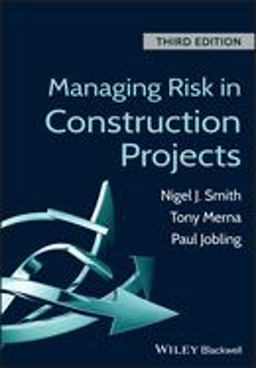 Managing Risk in Construction Projects Managing Risk in Construction Projects