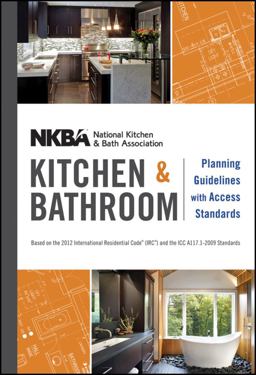 NKBA Kitchen and Bathroom Planning Guidelines with Access Standards 2nd 9781118347485 Front Cover