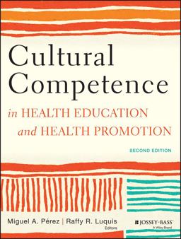 Cultural Competence in Health Education and Health Promotion 2nd 9781118347492 Front Cover